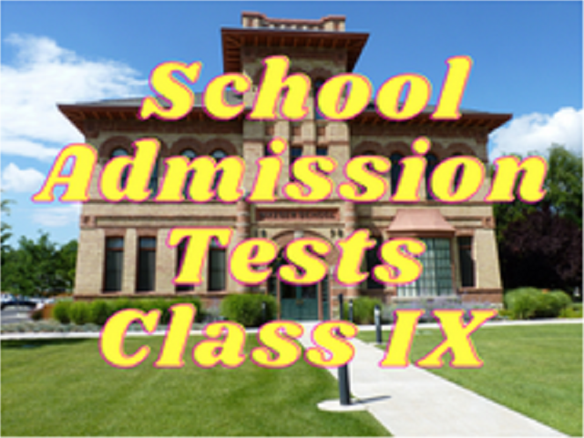 School Admission Tests - Class IX